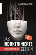 Buch Dr.Michael Nehls Das indoktrinierte Gehirn