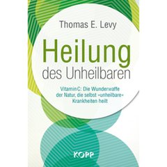 Buch Thomas E. Levy, Heilung des Unheilbaren