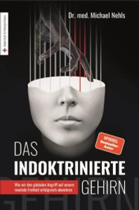 Buch Dr.Michael Nehls Das indoktrinierte Gehirn