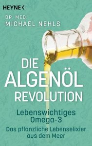 Buch Dr.Michael Nehls, Die Algenöl-Revolution