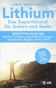 Büch James Greenblatt, Lithium - Das Supermineral für Gehirn und Seele